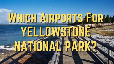 Which Airport for Yellowstone National Park?