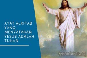 √ 10 Ayat Alkitab yang Menyatakan Yesus adalah Tuhan - BersamaKristus