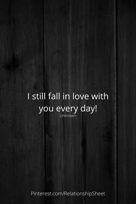 I still fall in love with you every day! | Love quotes for him, Love ...