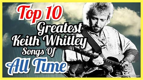 Top 10: Greatest Keith Whitley Songs of All Time (Plus Bonus) Chords - Chordify