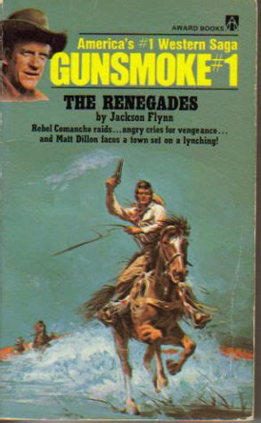 The Renegades(Gunsmoke # 1) by Jackson Flynn | Goodreads