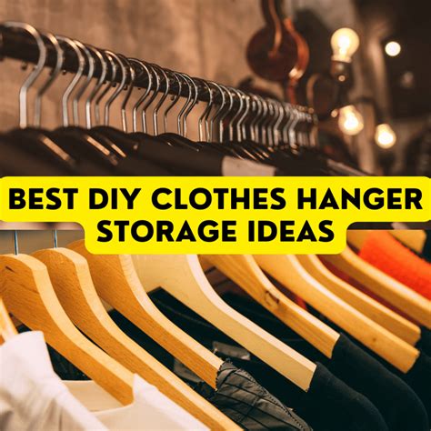 18 Best Diy Clothes Hanger Storage Ideas In 2023 – Organize Your Closet (Pros & Cons) - Tech Holders