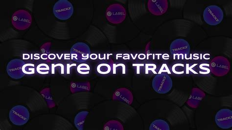 Discover your favorite music genre on TRACKS | by LABEL | LABELFOUNDATION | Medium