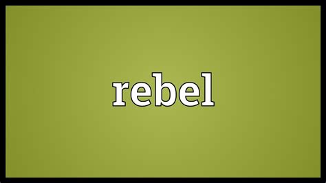 Rebel Meaning - YouTube