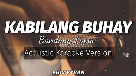 Kabilang Buhay - Bandang Lapis (Karaoke/Acoustic) Chords - Chordify