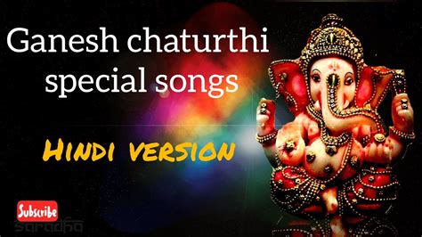 Ganesh chaturthi special songs || Hindi version - YouTube