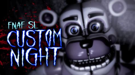 FIVE NIGHTS AT FREDDY'S SISTER LOCATION CUSTOM NIGHT FNAF SL - YouTube