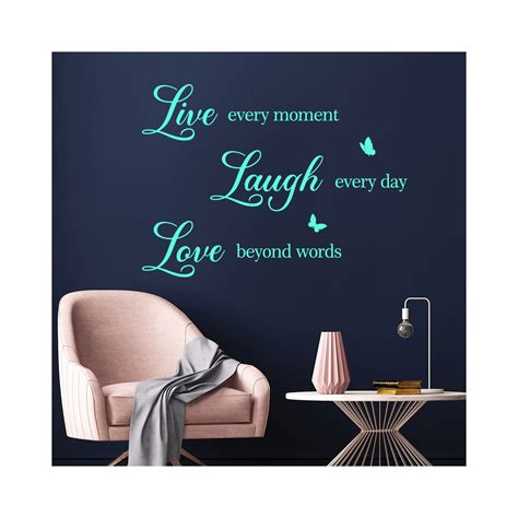 Live Every Moment, Laugh Every Day, Love Beyond Words Decoration Quote ...