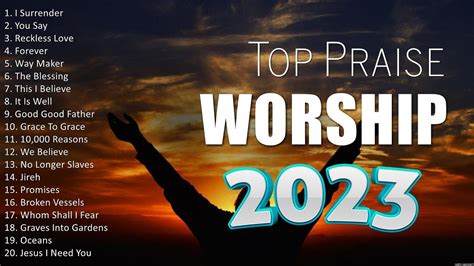 10 Biggest Christian Hits 2023 - Gospel Music Praise And Worship - Worship Songs 2023 Playlist ...