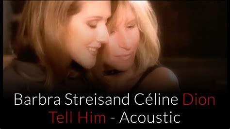 Barbra Streisand, Céline Dion - Tell Him - Acoustic (VoiCe Official) - YouTube