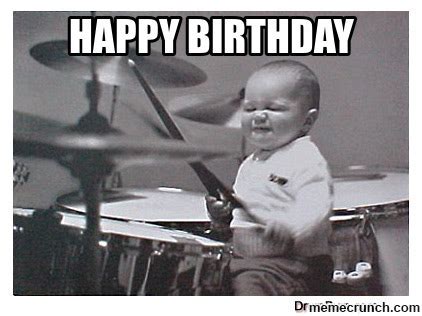 Happy Birthday Drummer Meme | Happy Birthday