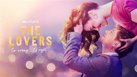 The Lovers: release date, cast, plot, trailer, interviews | What to Watch