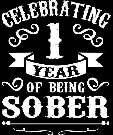 1 Year Sober Sobriety Anniversary Digital Art by Michael S - Fine Art ...