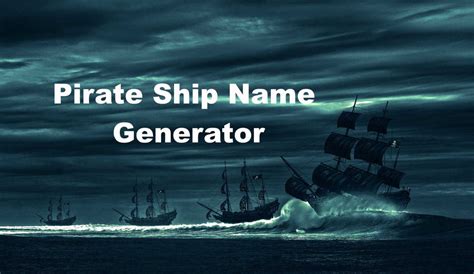 Pirate Ship Name Generator - Random Name Generators