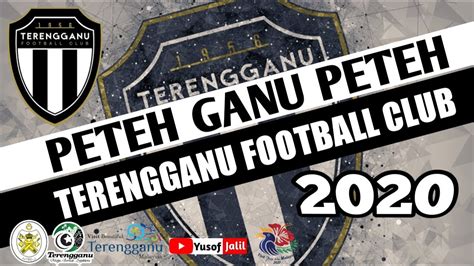 Terengganu FC | Peteh Ganu Peteh | Terengganu Football Club - TFC - YouTube