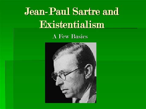 PPT - Jean-Paul Sartre and Existentialism PowerPoint Presentation, free download - ID:656579