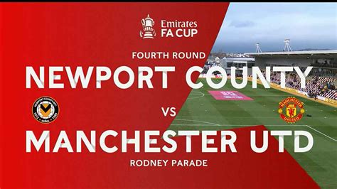 Newport vs Manchester United Full Match Replay - FA Cup 2023/2024