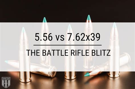 5.56 vs 7.62x39 - Rifle Caliber Comparison by Ammo.com