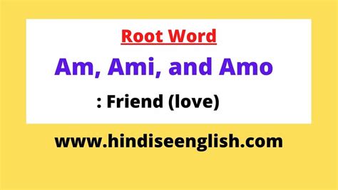 List Of Words Based On Root Am, Ami, and Amo in Hindi - Hindi se English