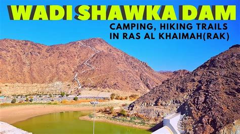 Wadi Al Shawka | Shawka Dam | Ras Al Khaimah, UAE - Weekend Day trip ...