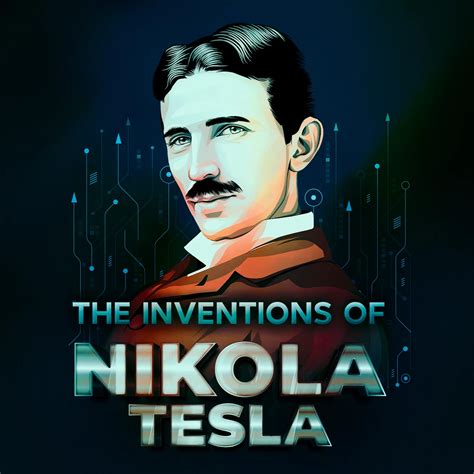 The Inventions Of Nikola Tesla