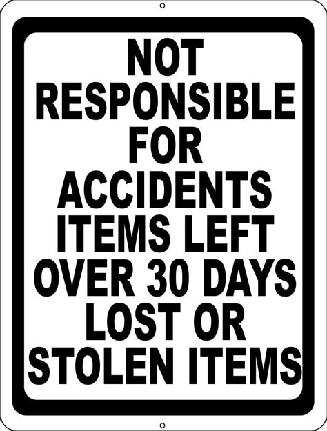 Not Responsible for Accidents, Items Left Over 30 Days, Lost or Stolen – Signs by SalaGraphics