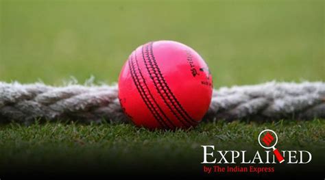 Explained: What is pink ball cricket? | Explained News - The Indian Express