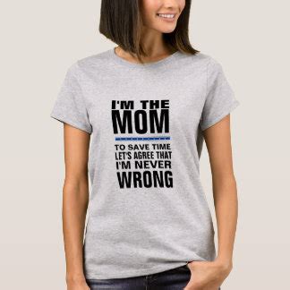 Funny Mom T-Shirts & Shirt Designs | Zazzle