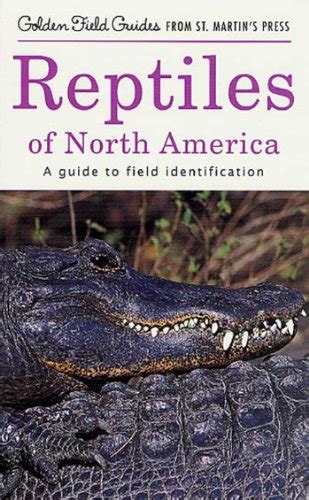 Reptiles of North America: A Guide to Field Identification (Golden Field Guide from St. Martin's ...