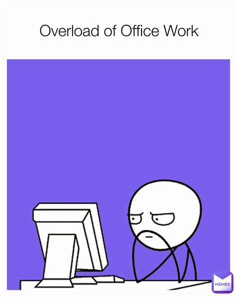 Overload of Office Work | @Firkibaaz | Memes