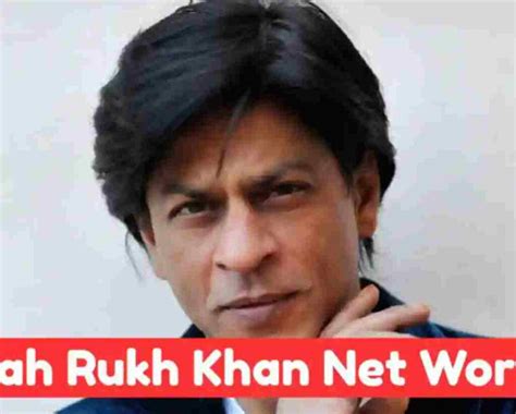 Shah Rukh Khan Net worth, Remuneration, Age, Wife, Salary, filmography