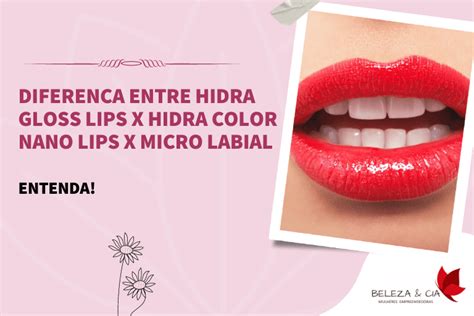 Diferença Entre Hidra Gloss Lips x Hidra Color Nano Lips