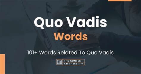 Quo Vadis Words - 101+ Words Related To Quo Vadis