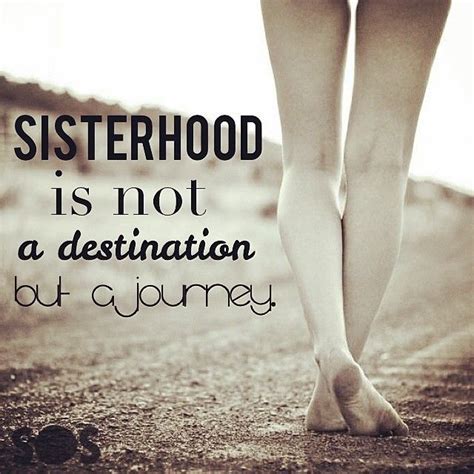 Sisterhood is not a destination, but a journey. #sisterhoodofsecrets # ...