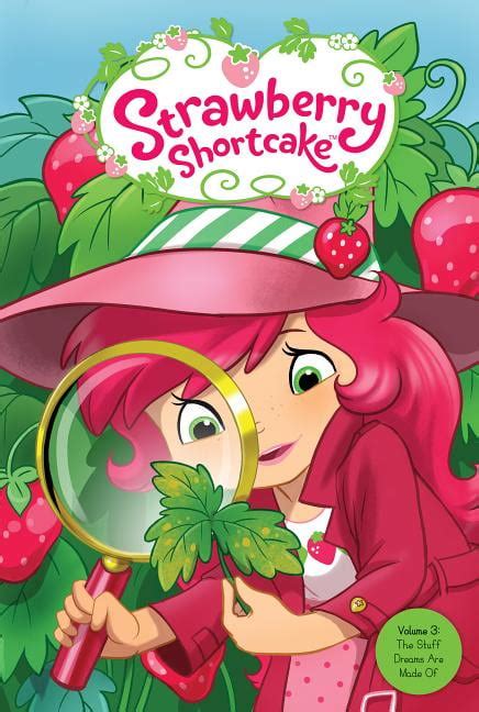 Strawberry Shortcake: Volume 3: The Stuff Dreams Are Made of (Hardcover) - Walmart.com