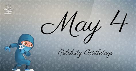 Who Shares My Birthday? May 4 Celebrity Birthdays No One Tells You About #2