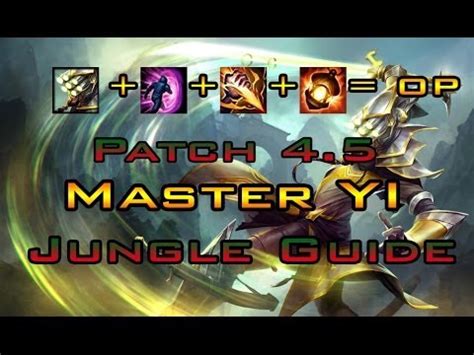 Master Yi Jungle Guide | Patch 4.5 League of Legends - YouTube