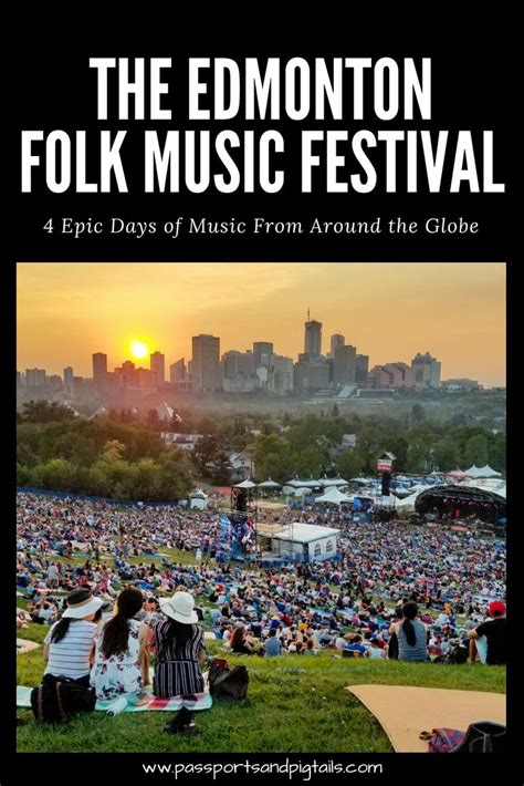 The Edmonton Folk Music Festival – Passports and Pigtails | Canada travel, Canada travel guide ...