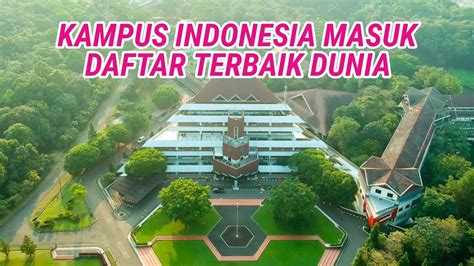 6 Kampus Indonesia yang Masuk Universitas Terbaik Dunia - YouTube