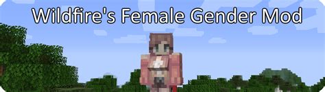 Wildfire's Female Gender for Minecraft 1.16.5