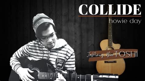 COLLIDE by Howie Day (Cover) - YouTube