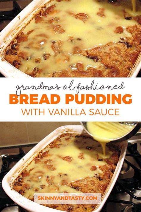 Grandma’s Old-Fashioned Bread Pudding with Vanilla Sauce!