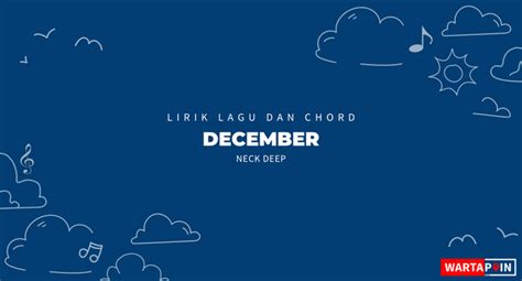 Lirik Lagu dan Chord December Neck Deep