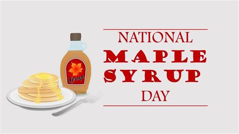 December 17 is National Maple Syrup Day - FosterFollyNews.com