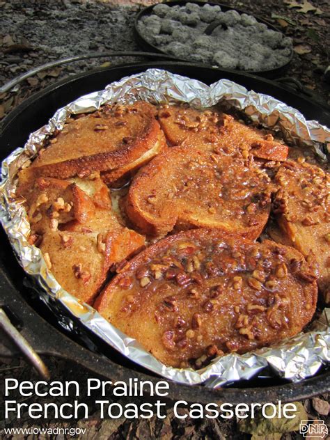 Dutch oven pecan praline French toast casserole recipe from the Iowa ...