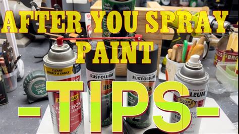 Spray Paint Tips-After You Paint-So You Are Ready For Next Project! 👍🤓👍 ...
