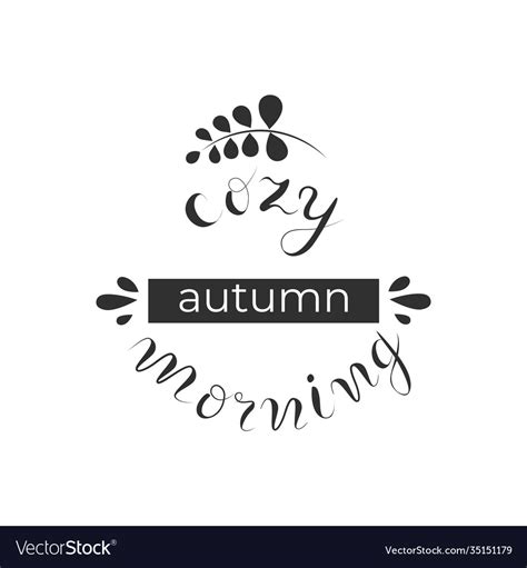 Cozy autumn morning hand drawn quote lettering Vector Image