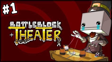 BATTLE BLOCK THEATER - PART 1 - I LOVE THIS GAME! - YouTube