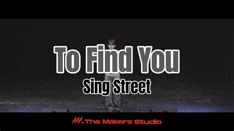 [더메이커스 스튜디오] Sing Street - To Find You /The Makers Live performance Audition - YouTube