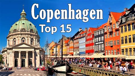 Copenhagen, Denmark - Top 15 historic tourist attractions and things to ...